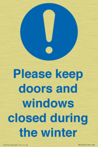 Please keep doors and windows closed during the winter